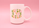 Load image into Gallery viewer, Dad Life Is The Best Life Coffee Mug, Holiday tea cup
